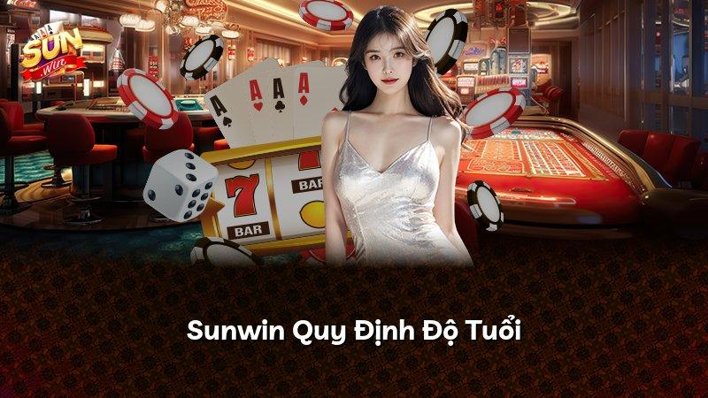 Sunwin Quy Định Độ Tuổi