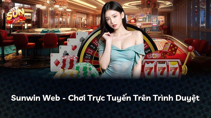 Sunwin Web - Chơi Trực Tuyến Trên Trình Duyệt